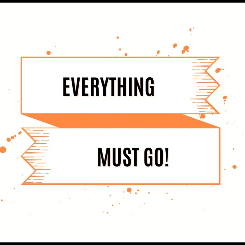 EVERYTHING MUST GO! MAKE AN OFFER!